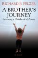 Go to record A brother's journey : surviving a childhood of abuse