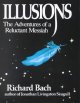 Go to record Illusions : the adventures of a reluctant Messiah