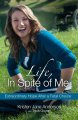 Go to record Life, in spite of me : extraordinary hope after a fatal ch...