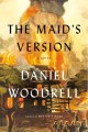 Go to record The maid's version : a novel