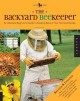 Go to record The backyard beekeeper :  an absolute beginner's guide to ...