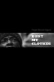 Go to record Bury my clothes