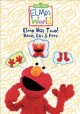 Go to record Elmo's world : Elmo has two! Hands, ears, and feet