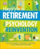Go to record Happy retirement : the psychology of reinvention