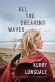 Go to record All the breaking waves : a novel