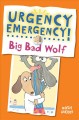 Go to record Urgency emergency! Big Bad Wolf