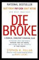 Go to record Die broke : a radical, 4-part financial plan for when the ...