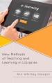 Go to record New methods of teaching and learning in libraries