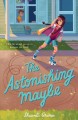 Go to record The astonishing maybe