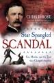 Go to record Star spangled scandal : sex, murder, and the trial that ch...