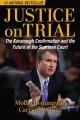 Go to record Justice on trial : the Kavanaugh confirmation and the futu...