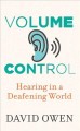 Go to record Volume control hearing in a deafening world