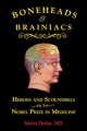 Go to record Boneheads & brainiacs : heroes and scoundrels of the Nobel...