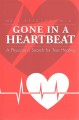 Go to record Gone in a heartbeat : a physician's search for true healing