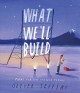 Go to record What we'll build : plans for our together future
