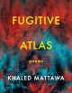 Go to record Fugitive atlas : poems