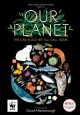 Go to record Our planet : the one place we all call home