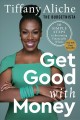 Go to record Get good with money : ten simple steps to becoming financi...