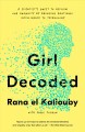 Go to record Girl decoded : a scientist's quest to reclaim our humanity...