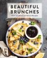 Go to record Beautiful brunches : over 100 sweet and savory recipes