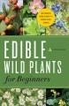 Go to record Edible wild plants for beginners : the essential edible pl...