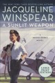 Go to record A sunlit weapon : a Maisie Dobbs novel