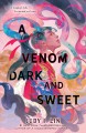 Go to record A venom dark and sweet