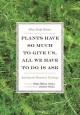 Go to record Plants have so much to give us, all we have to do is ask :...
