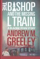 Go to record The Bishop and the missing L train : a Blackie Ryan story