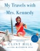 Go to record My travels with Mrs. Kennedy