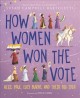 Go to record How women won the vote : Alice Paul, Lucy Burns, and their...