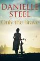 Go to record Only the brave : a novel