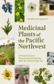 Go to record Medicinal plants of the Pacific Northwest : a visual guide...