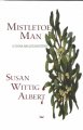 Go to record Mistletoe man a China Bayles mystery