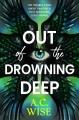 Go to record Out of the drowning deep