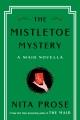 Go to record The mistletoe mystery : a maid novella