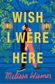 Go to record Wish I were here