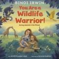 Go to record You are a wildlife warrior! : saving animals & the planet