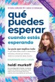 Go to record Qué puedes esperar cuando estás esperando : la guía que ex...