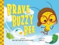 Go to record Brave Buzzy Bee