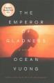 Go to record The emperor of gladness : a novel