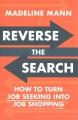 Go to record Reverse the search : how to turn job seeking into job shop...
