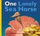 Go to record One lonely sea horse