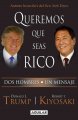 Go to record Queremos que seas rico : dos hombres, un mensaje
