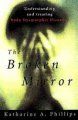 Go to record The broken mirror : understanding and treating body dysmor...