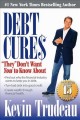 Go to record Debt cures "they" don't want you to know about : Kevin Tru...