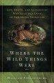 Go to record Where the wild things were : life, death, and ecological w...