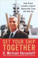 Go to record Get your ship together! : how great leaders inspire owners...