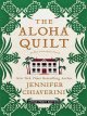 Go to record The aloha quilt an Elm Creek Quilts novel